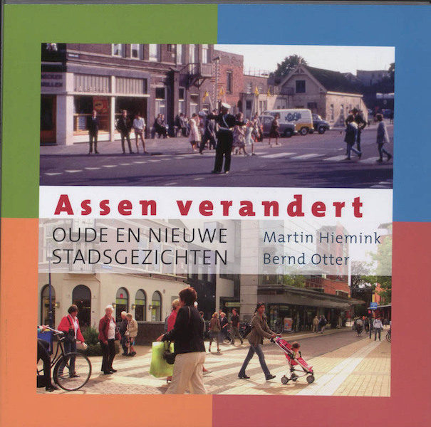 Assen verandert - M. Hiemink, B. Otter (ISBN 9789033006524)