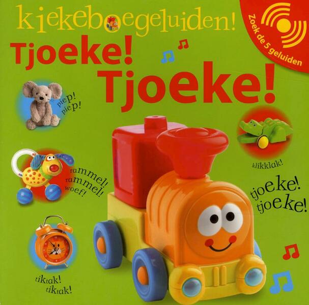 Kiekeboegeluiden Tjoeke! Tjoeke ! - Dawn Sirett (ISBN 9789048304684)