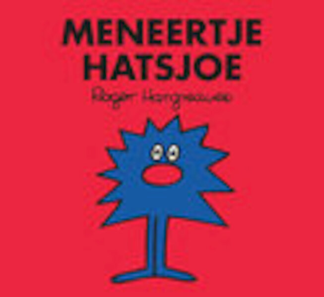 Meneertje hatsjoe - Roger Hargreaves (ISBN 9789058316189)