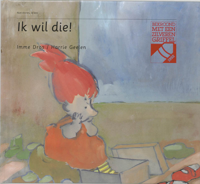 Ik wil die! - I. Dros (ISBN 9789026912535)