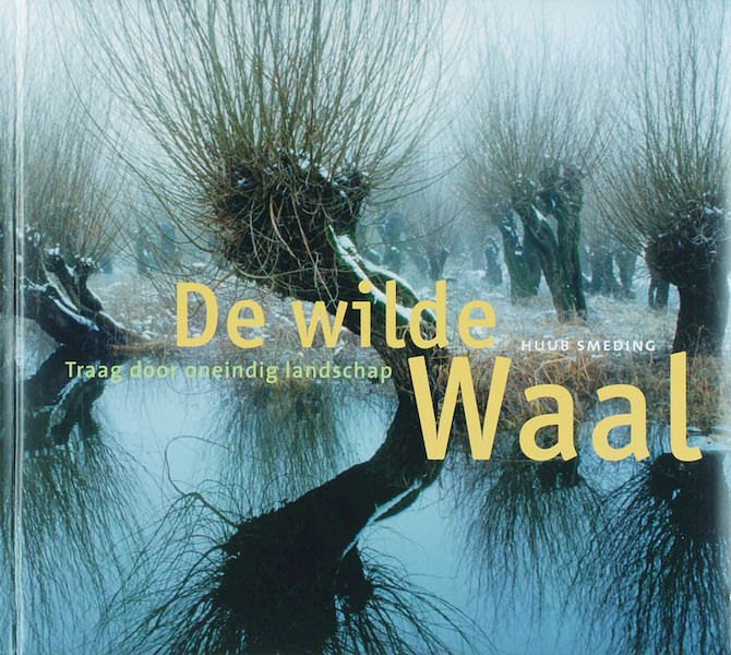 De wilde Waal - H. Smeding, T. Fey (ISBN 9789055945474)