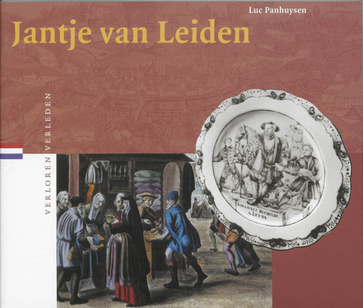 Jantje van Leiden - Luc Panhuysen (ISBN 9789065504616)