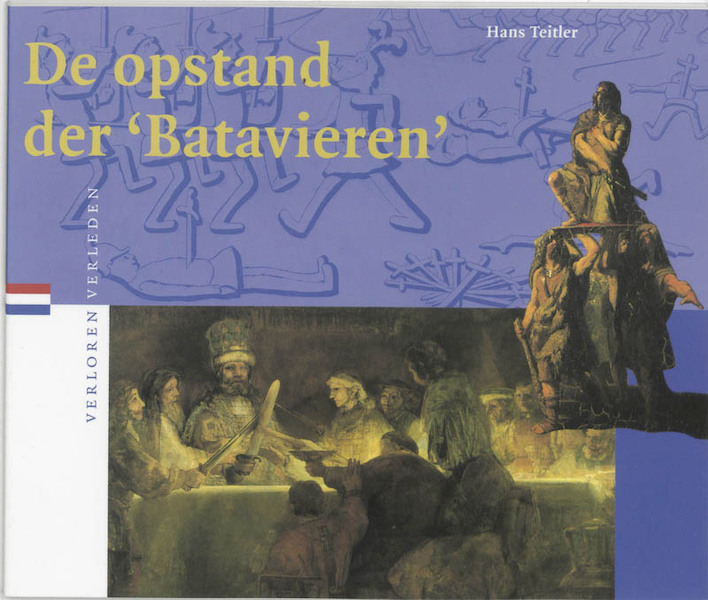 De opstand der 'Batavieren' - H. Teitler (ISBN 9789065504418)
