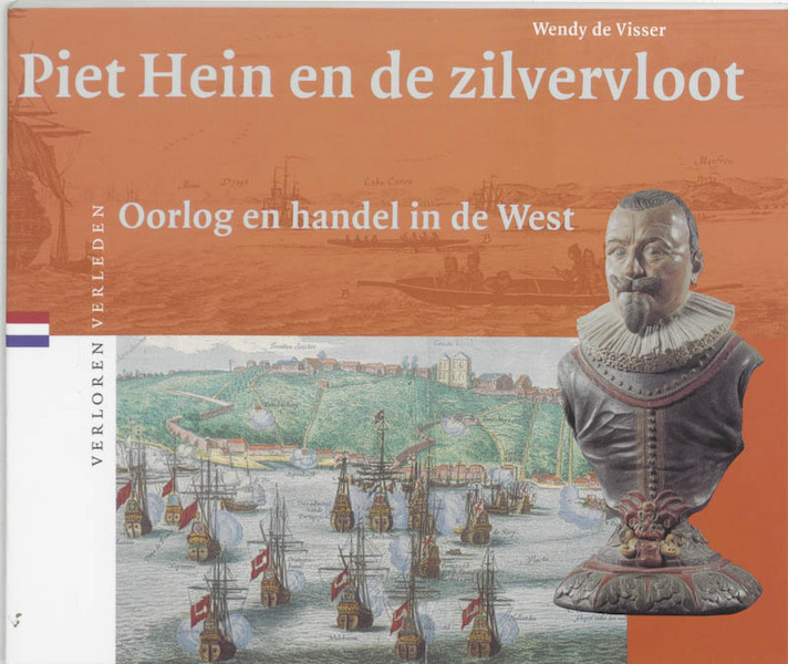 Piet Hein en de Zilvervloot - W. de Visser (ISBN 9789065504548)