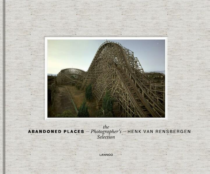Best of abandoned places - Henk Van Rensbergen (ISBN 9789401419482)