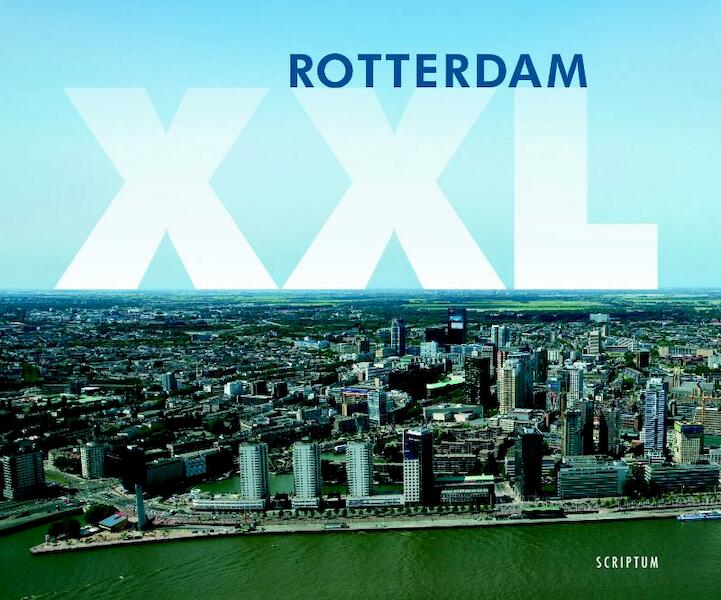 Rotterdam XXL - D. Sellenraad, Dick Sellenraad, P. de Lange, Peter de Lange (ISBN 9789055946358)