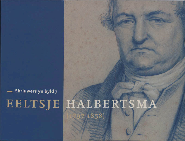 Eeltsje Halbertsma 1797-1858 - (ISBN 9789033007873)