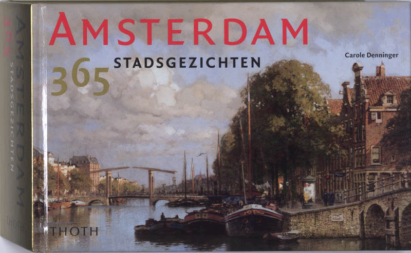 Amsterdam - 365 stadsgezichten - C. Denninger (ISBN 9789068684902)
