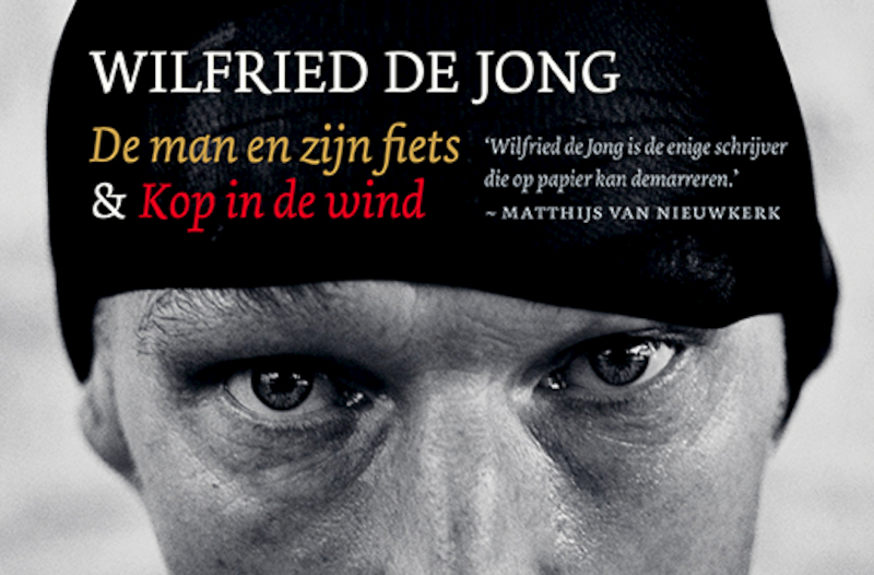 De man en zijn fiets + Kop in de wind - Wilfried de Jong (ISBN 9789049804077)
