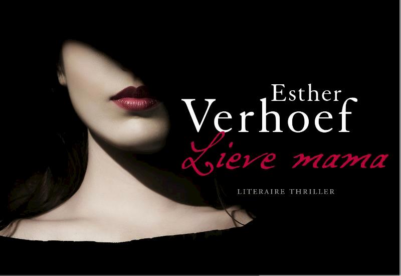 Lieve mama DL - Esther Verhoef (ISBN 9789049805340)