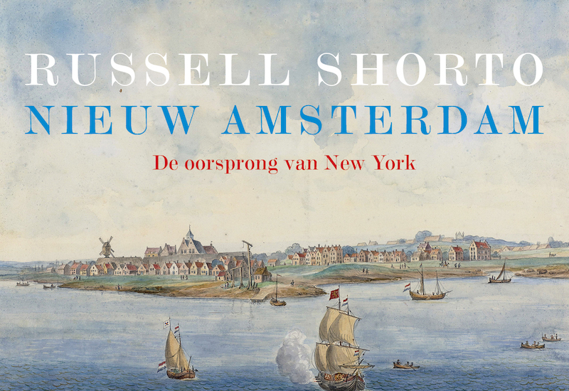 Nieuw Amsterdam - Russell Shorto (ISBN 9789049805951)