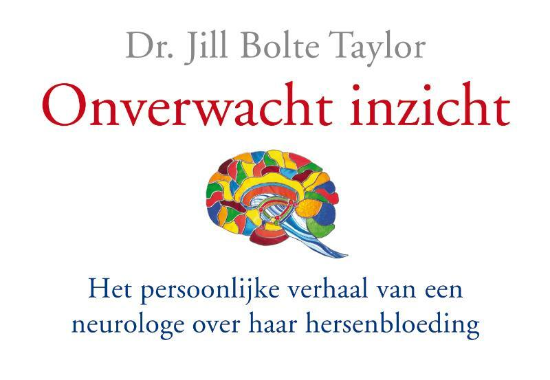 Onverwacht inzicht - Jill Bolte Taylor (ISBN 9789049800253)