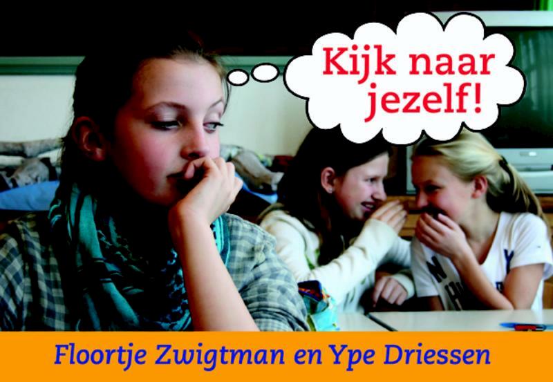 Kijk naar jezelf! - Floortje Zwigtman (ISBN 9789075689648)