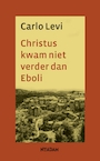 Christus kwam niet verder dan Eboli - Carlo Levi (ISBN 9789046809990)