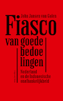Fiasco van goede bedoelingen (e-Book) - John Jansen van Galen (ISBN 9789492928764)