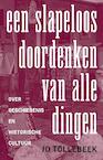 Een slapeloos doordenken van alle dingen (e-Book) - Jo Tollebeek (ISBN 9789044632903)