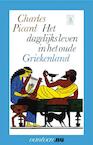 Dagelijks leven in het oude Griekenland - C. Picard (ISBN 9789031507849)