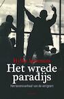 Het wrede paradijs - Hylke Speerstra (ISBN 9789045024899)