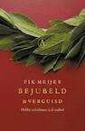 Bejubeld en verguisd (e-Book) - Fik Meijer (ISBN 9789025304409)