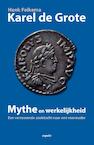 Karel de Grote mythe en werkelijkheid - Henk Feikema (ISBN 9789461535429)