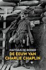 De eeuw van Charlie Chaplin (e-Book) - Matthijs de Ridder (ISBN 9789023498681)