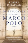 De terugkeer van de wereld van Marco Polo - essays (e-Book) - Robert Kaplan (ISBN 9789000354177)