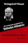 Het Joegoslavië Tribunaal - De vermoorde onschuld van Slobodan Milosevic (e-Book) - Robin De Ruiter (ISBN 9789402176810)