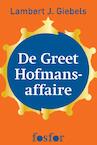 De Greet Hofmans-affaire (e-Book) - Lambert J. Giebels (ISBN 9789462250666)