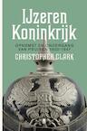 IJzeren koninkrijk (e-Book) - Christopher Clark (ISBN 9789023493365)