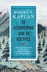 De verovering van de Rockies (e-Book) - Robert Kaplan (ISBN 9789000352739)